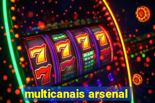 multicanais arsenal